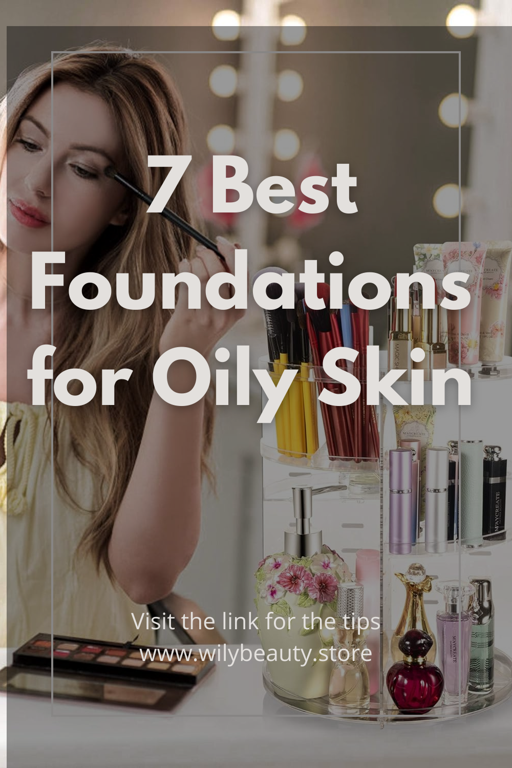 7 Best Foundations for Oily Skin